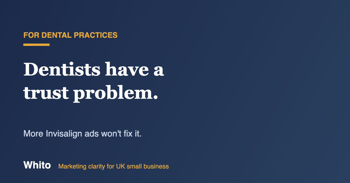 Dentists Have a Trust Problem, and More Invisalign Ads Won't Fix It