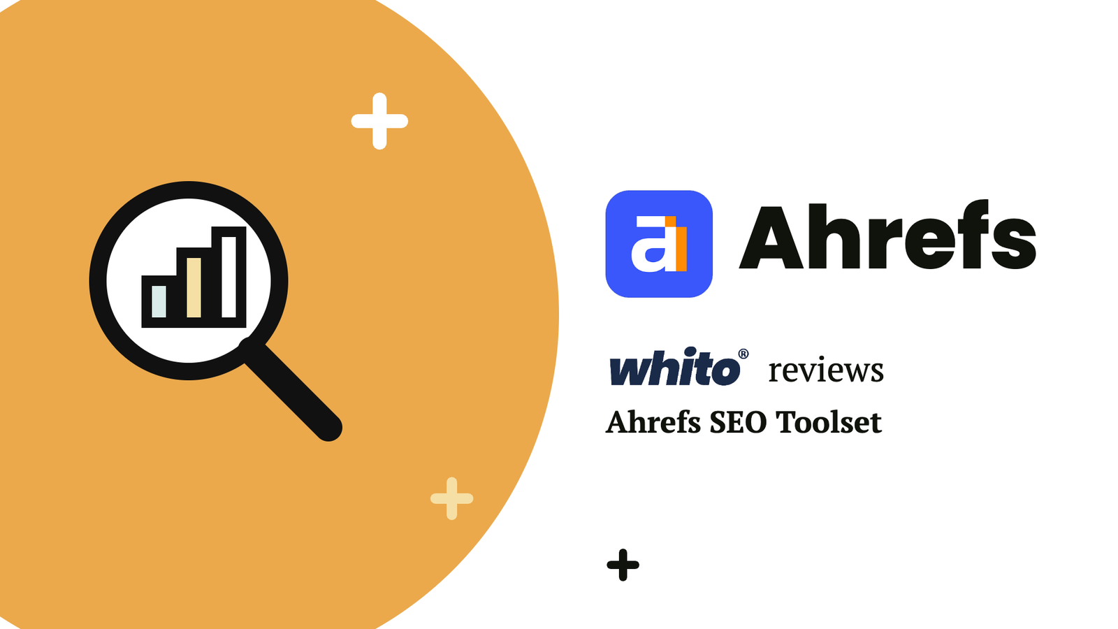 Ahrefs review by Whito