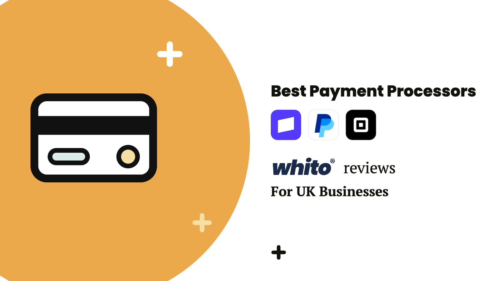 Best payment processors for UK businesses by Whito