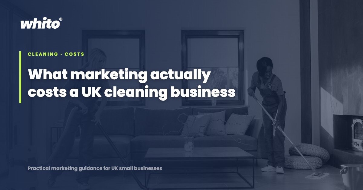 What marketing actually costs a UK cleaning business