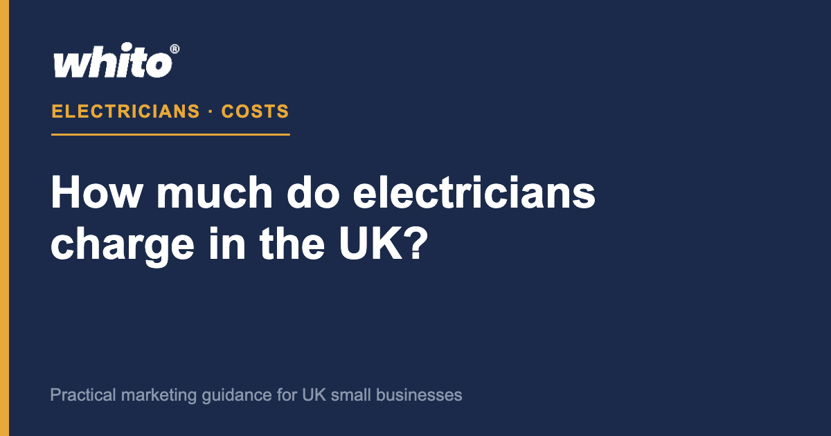 How much do electricians charge in the UK - Whito