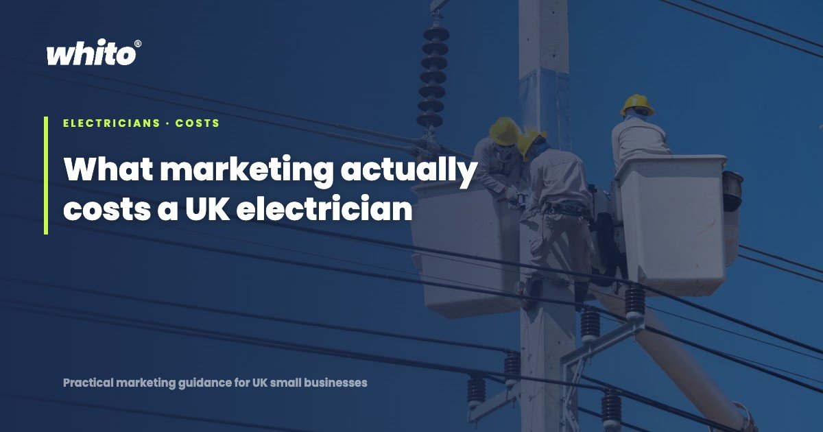 What marketing actually costs a UK electrician