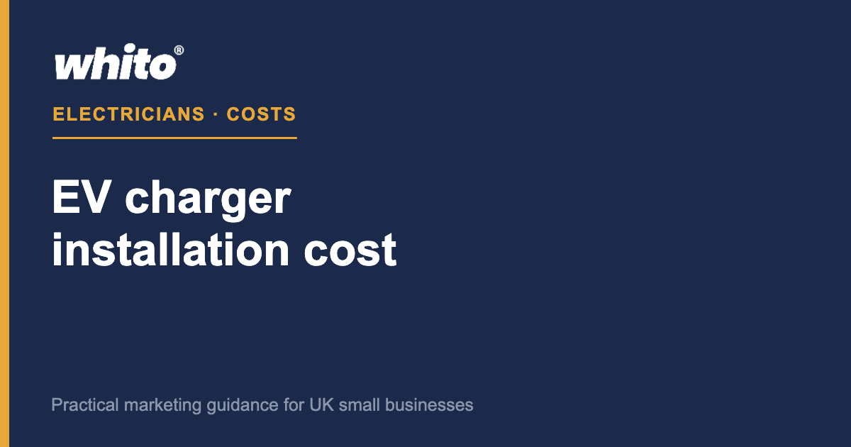 EV charger installation cost UK 2026 — Whito