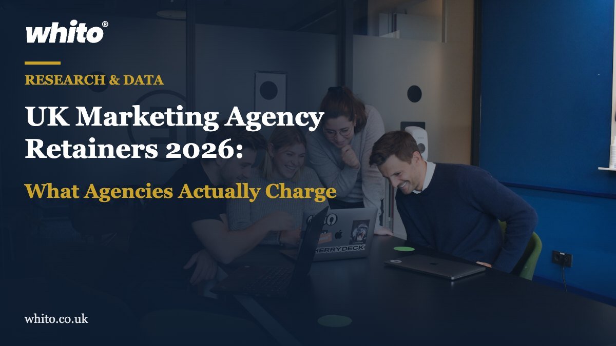 Whito research featured image: UK Marketing Agency Retainers 2026: What Agencies Actually Charge