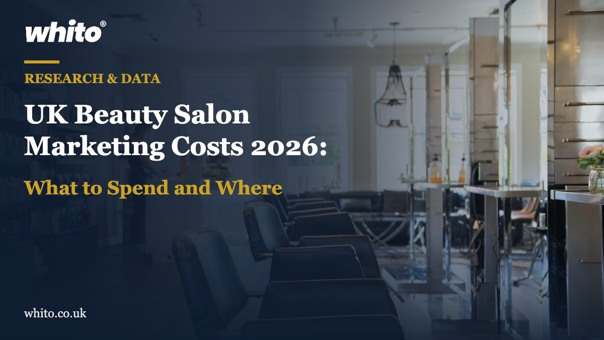 Whito research featured image: UK Beauty Salon Marketing Costs 2026: What to Spend and Where