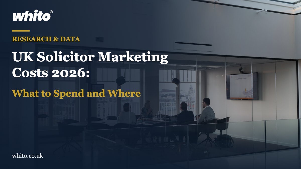 Whito research featured image: UK Solicitor Marketing Costs 2026: What to Spend and Where