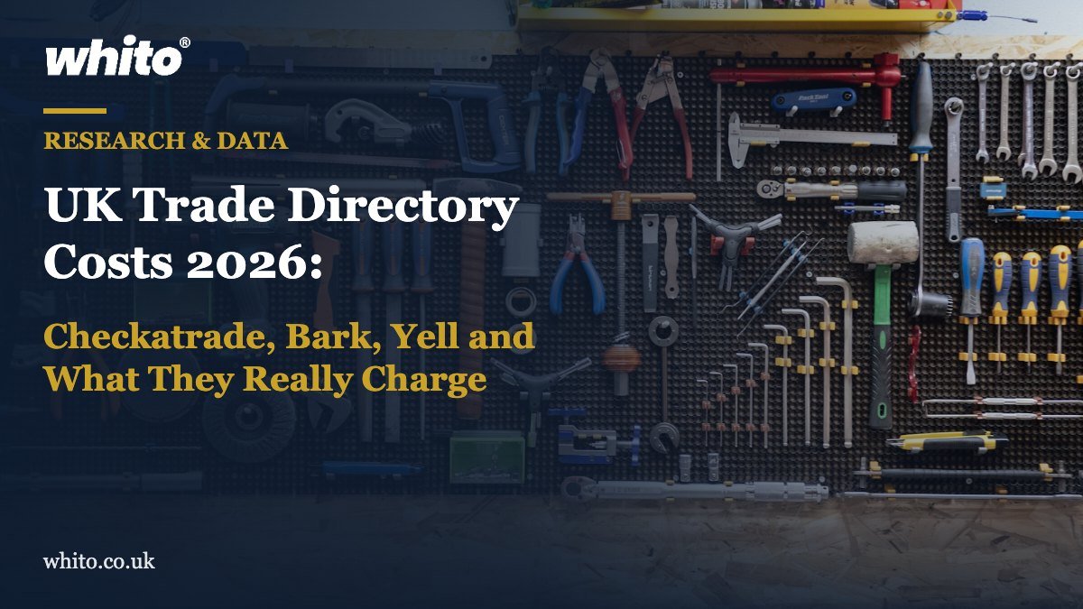 Whito research featured image: UK Trade Directory Costs 2026: Checkatrade, Bark, Yell and What They Really Charge