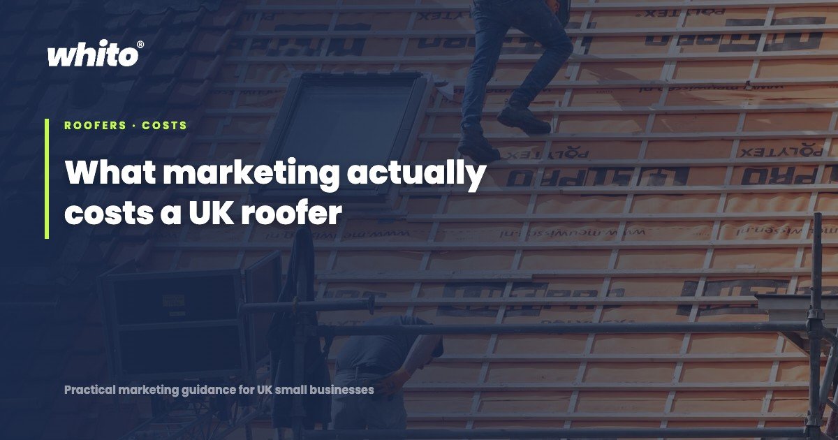 What marketing actually costs a UK roofer