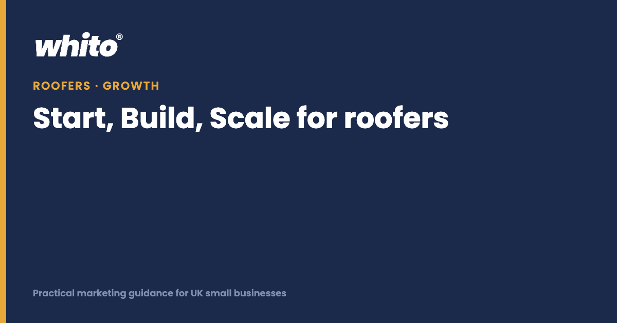Start, Build, Scale for roofers