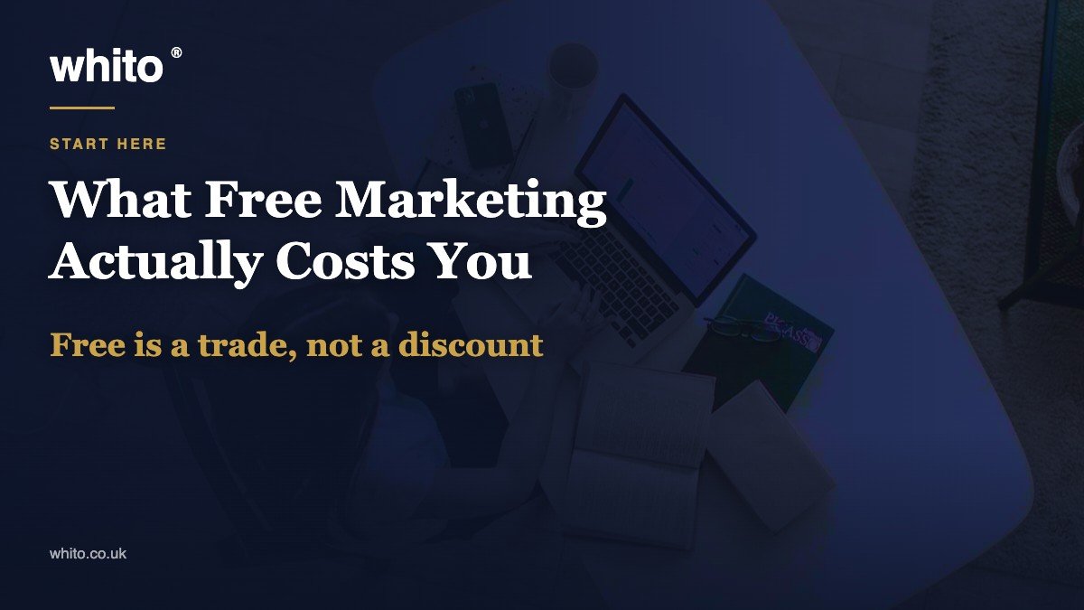 Whito guide: what free marketing actually costs UK small businesses