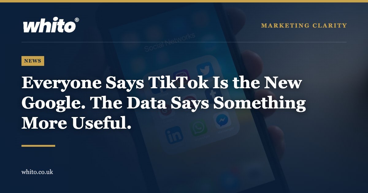 Whito news graphic: Everyone Says TikTok Is the New Google. The Data Says Something More Useful.