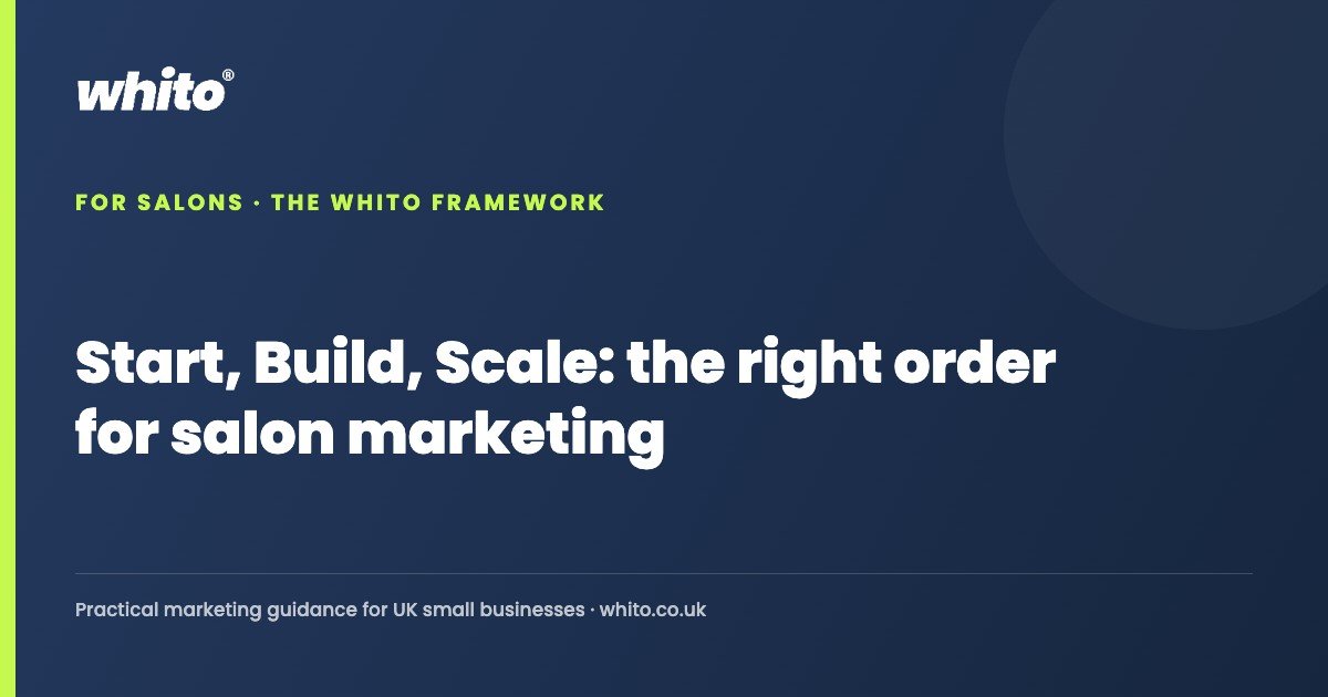 Start, Build, Scale: the right order for salon marketing