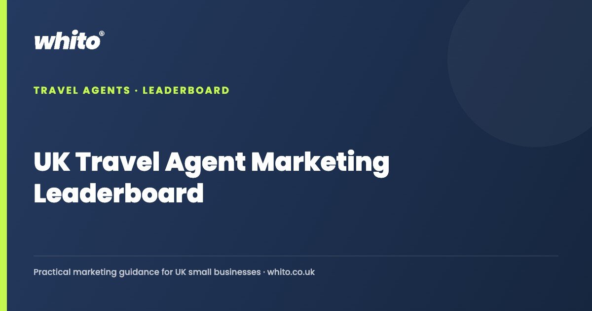 UK Travel Agent Marketing Leaderboard