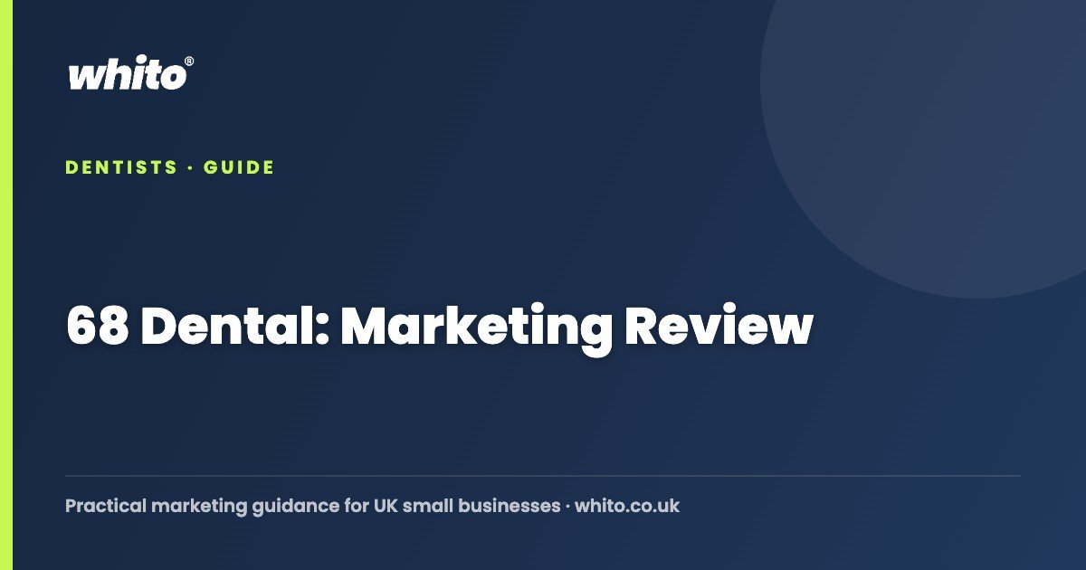 68 Dental: Marketing Review — Whito