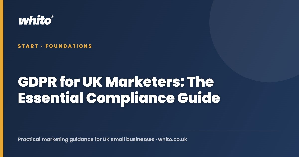 GDPR for UK Marketers: The Essential Compliance Guide โ Whito