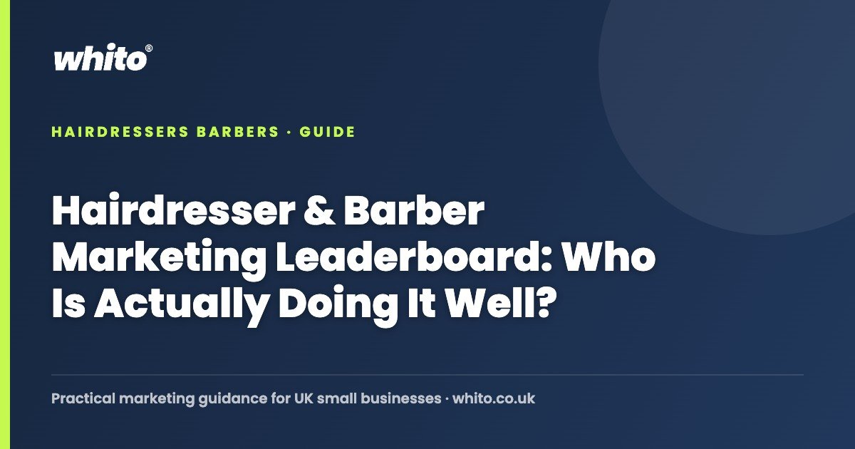 Hairdresser & Barber Marketing Leaderboard: Who Is Actually Doing It Well? — Whito