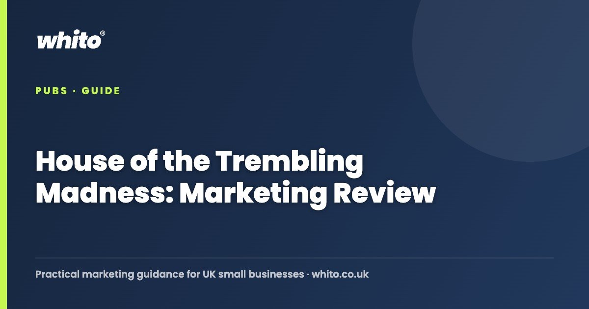 House of the Trembling Madness: Marketing Review — Whito