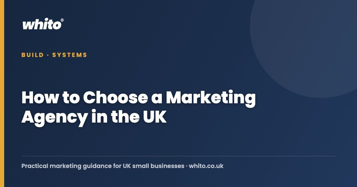 How to Choose a Marketing Agency in the UK — Whito