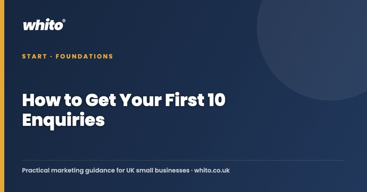 How to Get Your First 10 Enquiries — Whito
