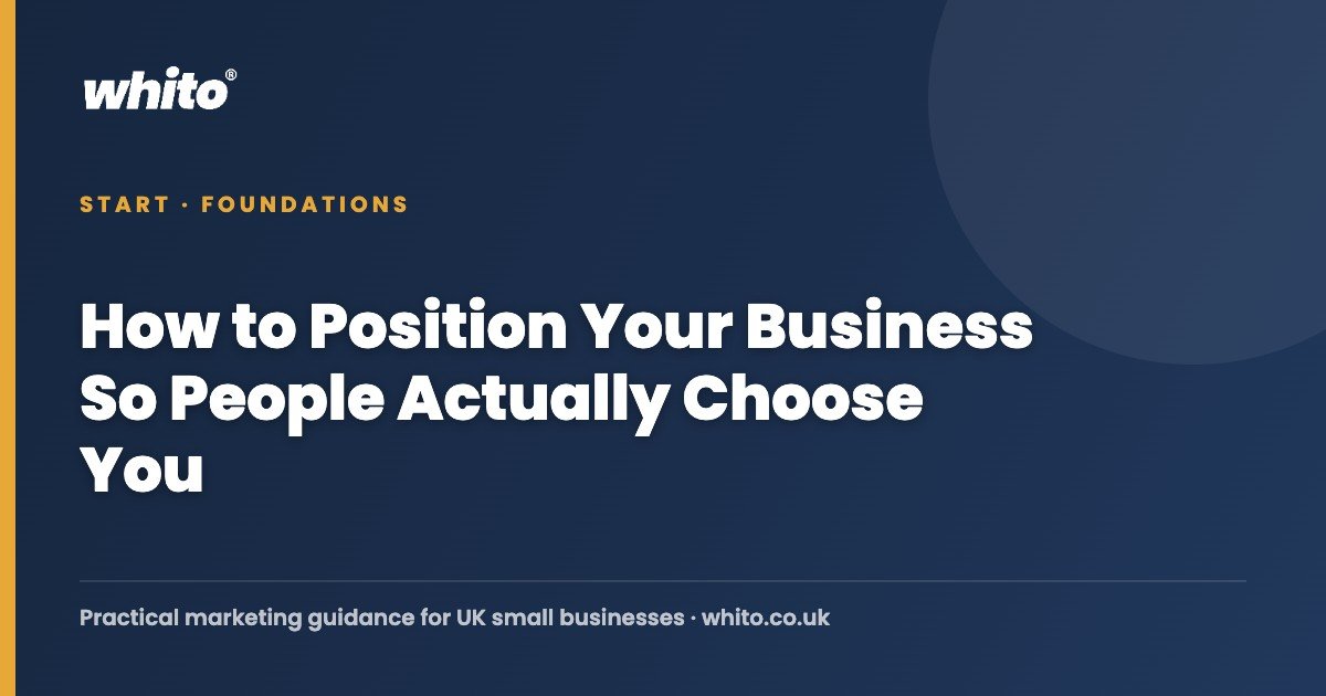 How to Position Your Business So People Actually Choose You โ Whito