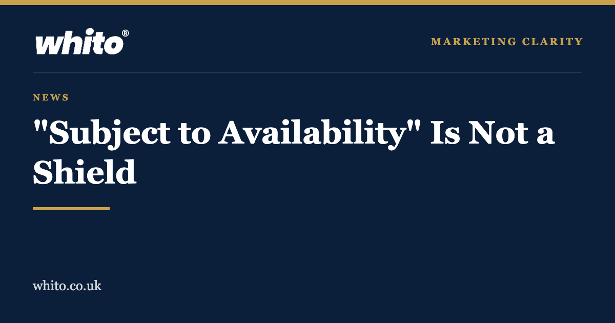 Whito news card on navy: Subject to Availability Is Not a Shield