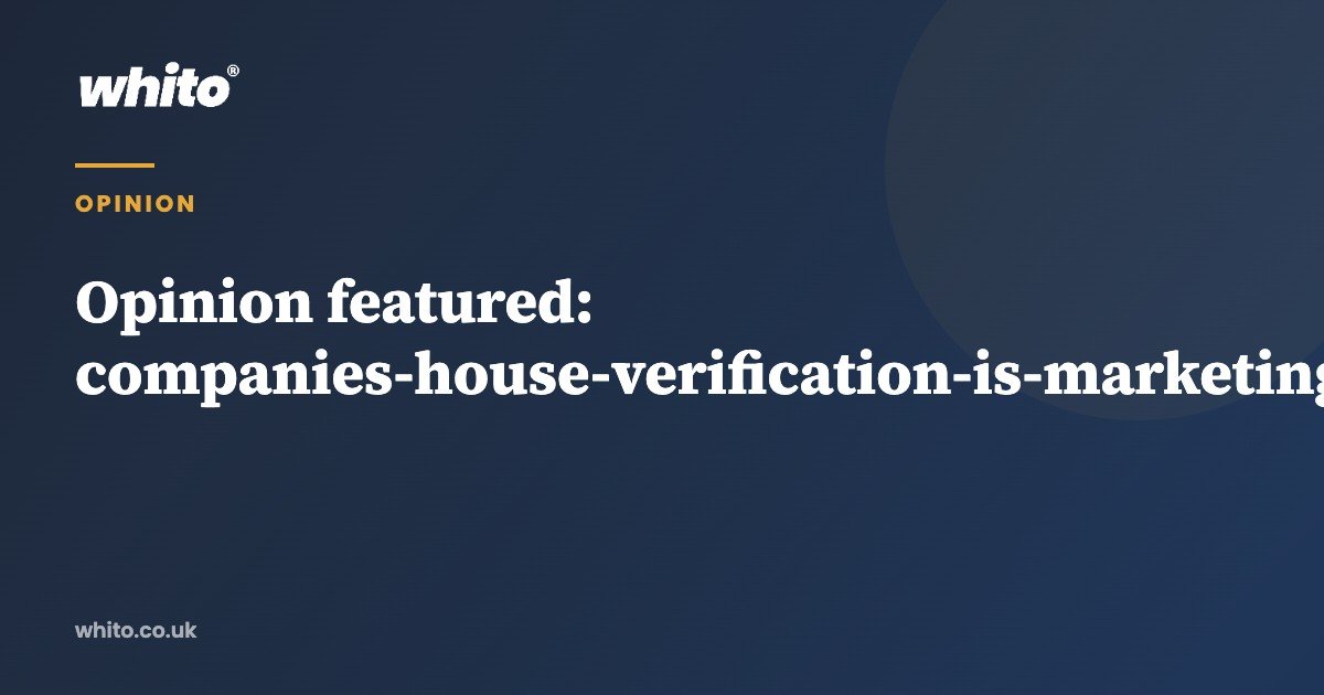 Your Companies House record is about to become marketing