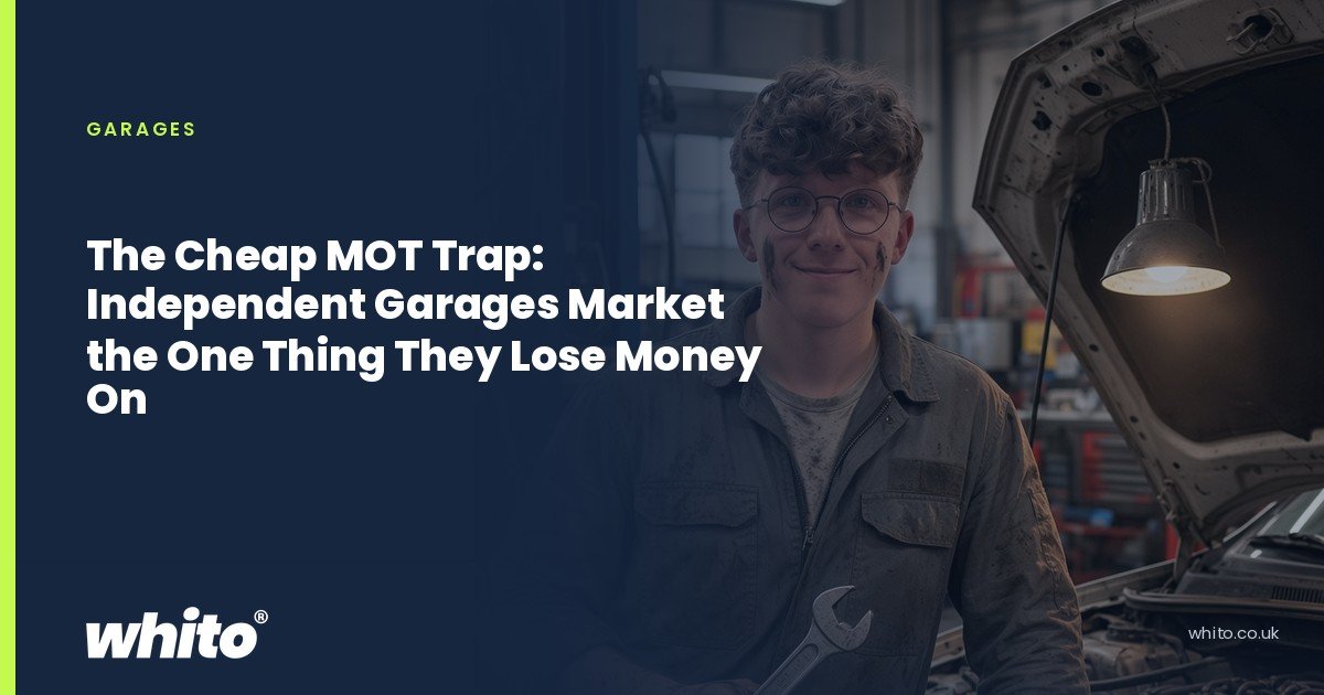 Whito founder pictured as a mechanic holding a spanner beside a car with its bonnet raised in a workshop, on a navy Whito card headed “The Cheap MOT Trap: Independent Garages Market the One Thing They Lose Money On”.