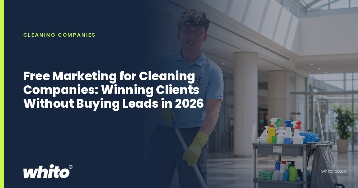 Whito founder pictured as a commercial cleaner mopping a lobby floor beside a cleaning trolley, on a navy Whito card headed “Free Marketing for Cleaning Companies: Winning Clients Without Buying Leads in 2026”.