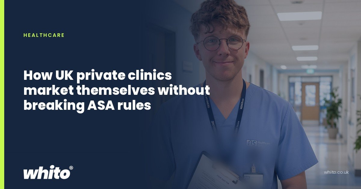 Whito founder pictured as a healthcare worker in scrubs holding a clipboard in a clinic corridor, on a navy Whito card headed โHow UK private clinics market themselves without breaking ASA rulesโ.