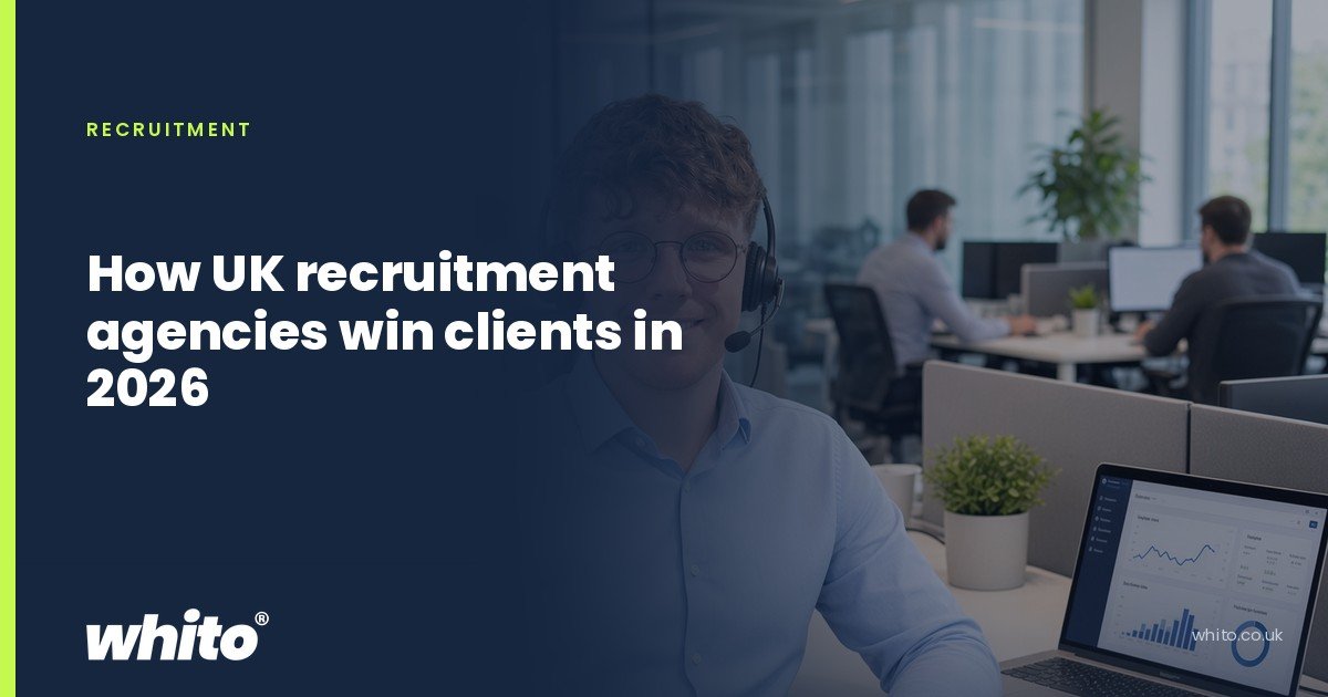 Whito founder pictured as a recruiter wearing a headset at a desk in an open plan office, on a navy Whito card headed “How UK recruitment agencies win clients in 2026”.