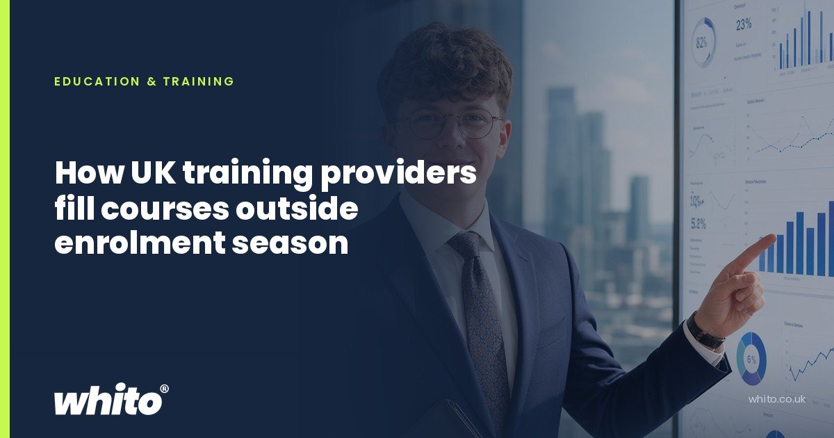 Whito founder pictured as a consultant in a suit presenting charts on a screen in a city office, on a navy Whito card headed โHow UK training providers fill courses outside enrolment seasonโ.