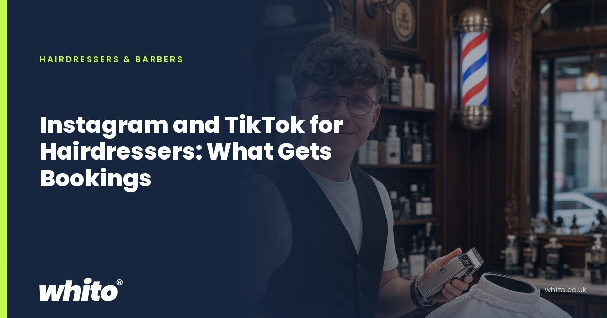 Whito founder pictured as a barber in a traditional barbershop beside a barber's pole, on a navy Whito card headed “Instagram and TikTok for Hairdressers: What Gets Bookings”.