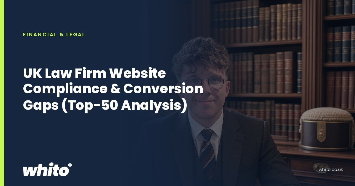 Whito founder pictured as a solicitor at a desk in a book lined office, on a navy Whito card headed โUK Law Firm Website Compliance & Conversion Gaps (Top-50 Analysis)โ.