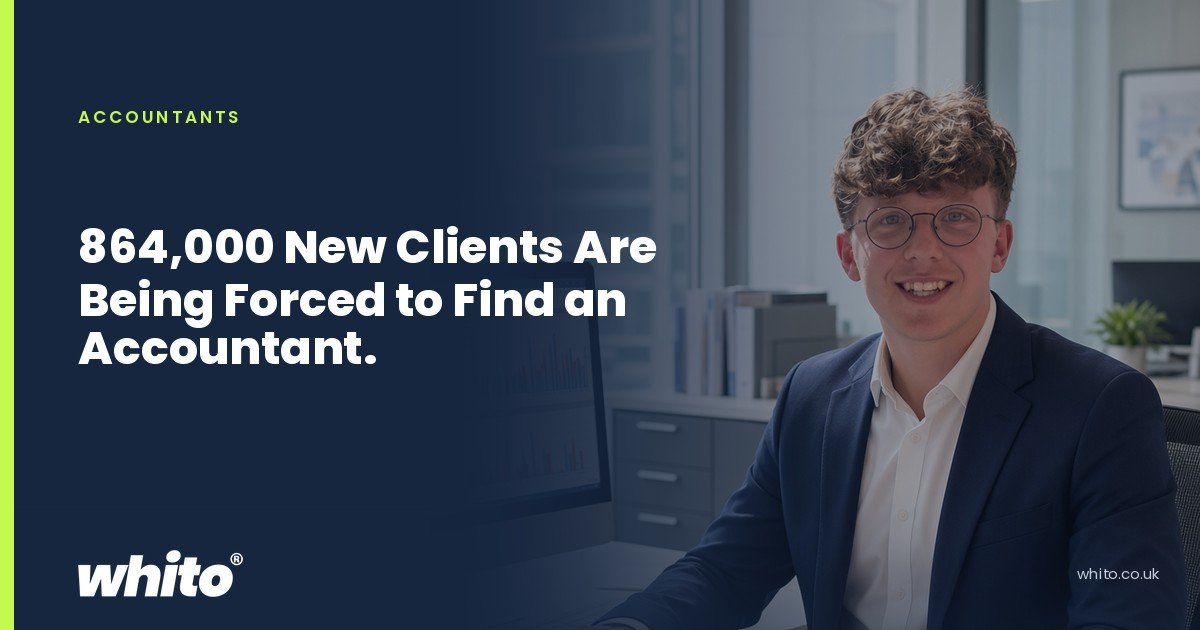 Whito founder pictured as an accountant at an office desk with a laptop, calculator and paperwork, on a navy Whito card headed “864,000 New Clients Are Being Forced to Find an Accountant.”.