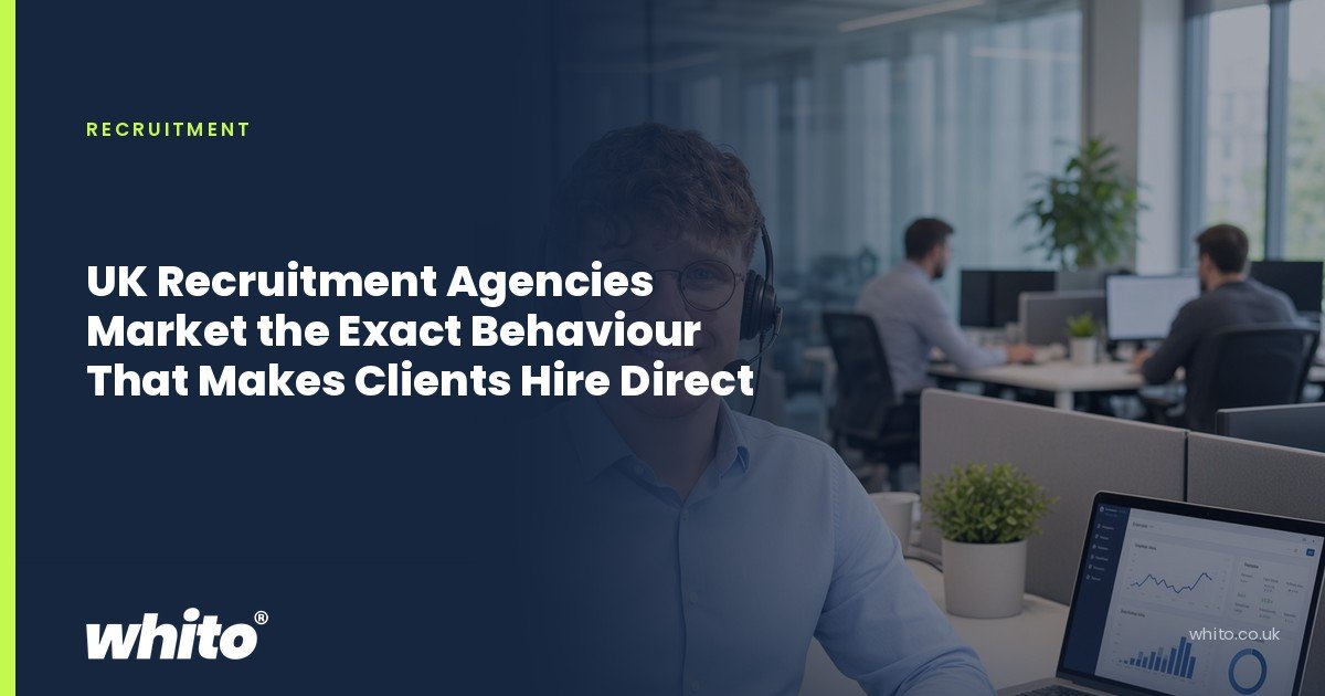 Whito founder pictured as a recruiter wearing a headset at a desk in an open plan office, on a navy Whito card headed “UK Recruitment Agencies Market the Exact Behaviour That Makes Clients Hire Direct”.