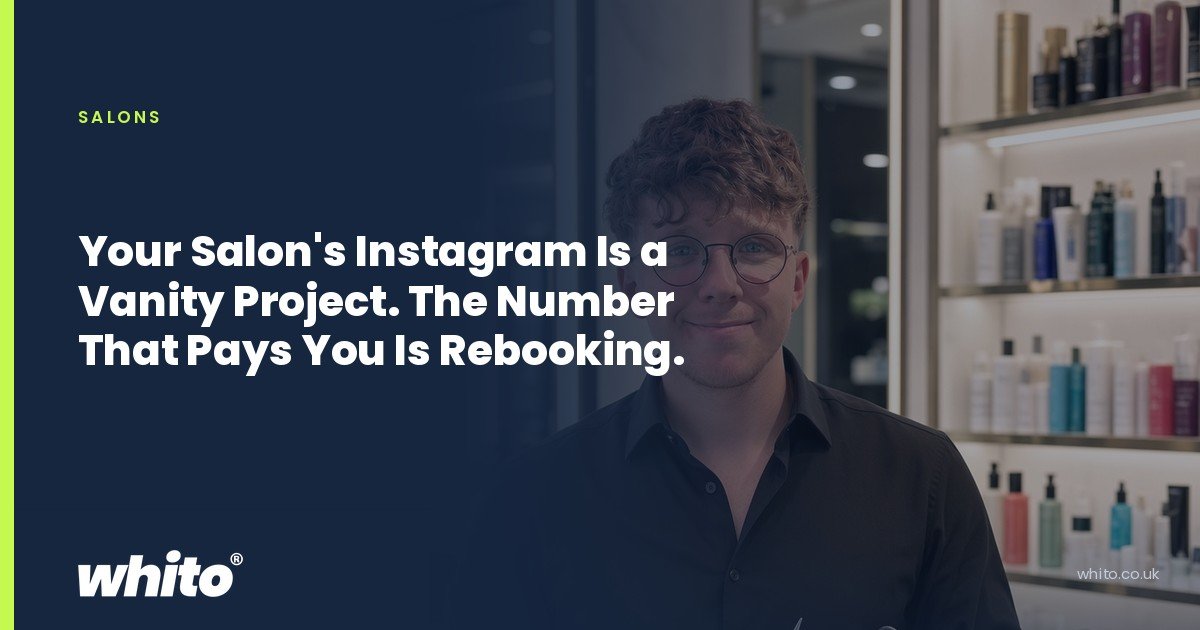 Whito founder pictured as a salon owner holding scissors and a comb beside a styling chair, on a navy Whito card headed “Your Salon's Instagram Is a Vanity Project. The Number That Pays You Is Rebooking.”.