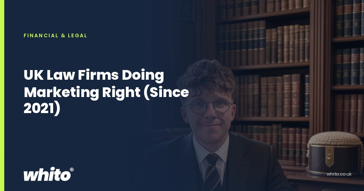Whito founder pictured as a solicitor at a desk in a book lined office, on a navy Whito card headed โUK Law Firms Doing Marketing Right (Since 2021)โ.