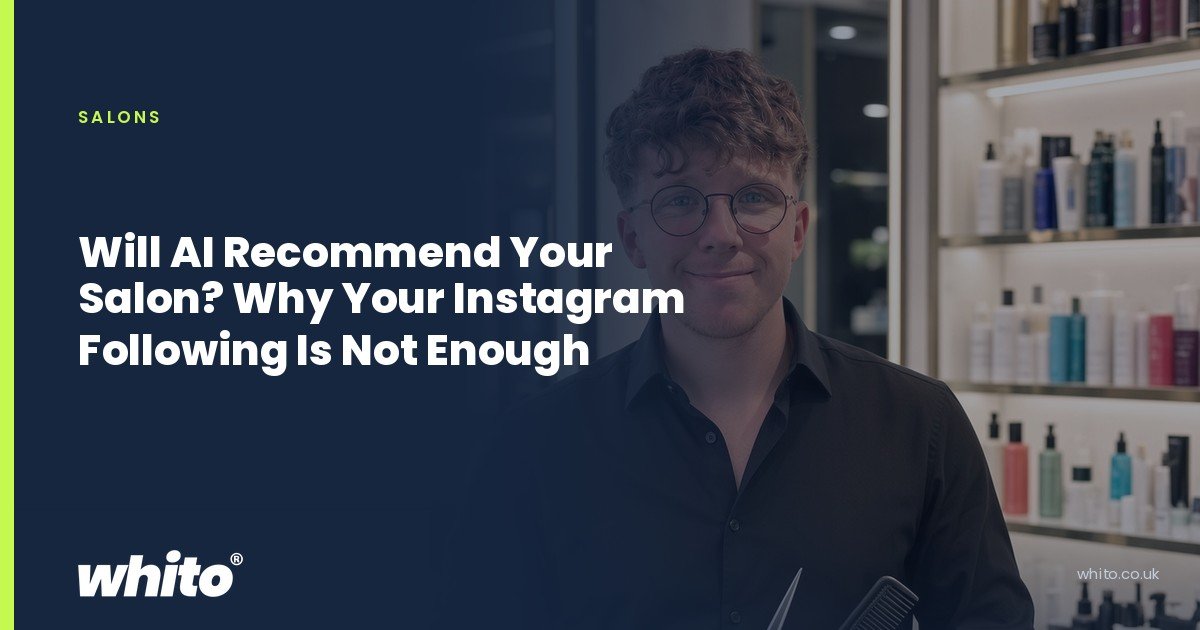 Whito founder pictured as a salon owner holding scissors and a comb beside a styling chair, on a navy Whito card headed “Will AI Recommend Your Salon? Why Your Instagram Following Is Not Enough”.