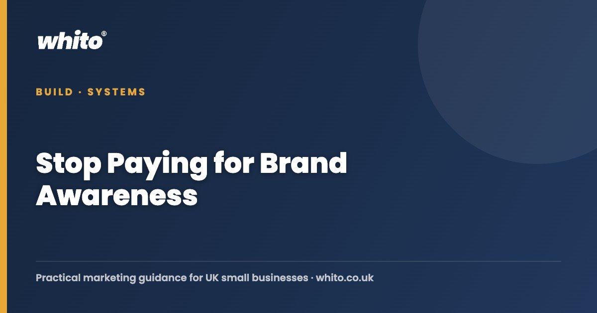Stop Paying for Brand Awareness โ Whito