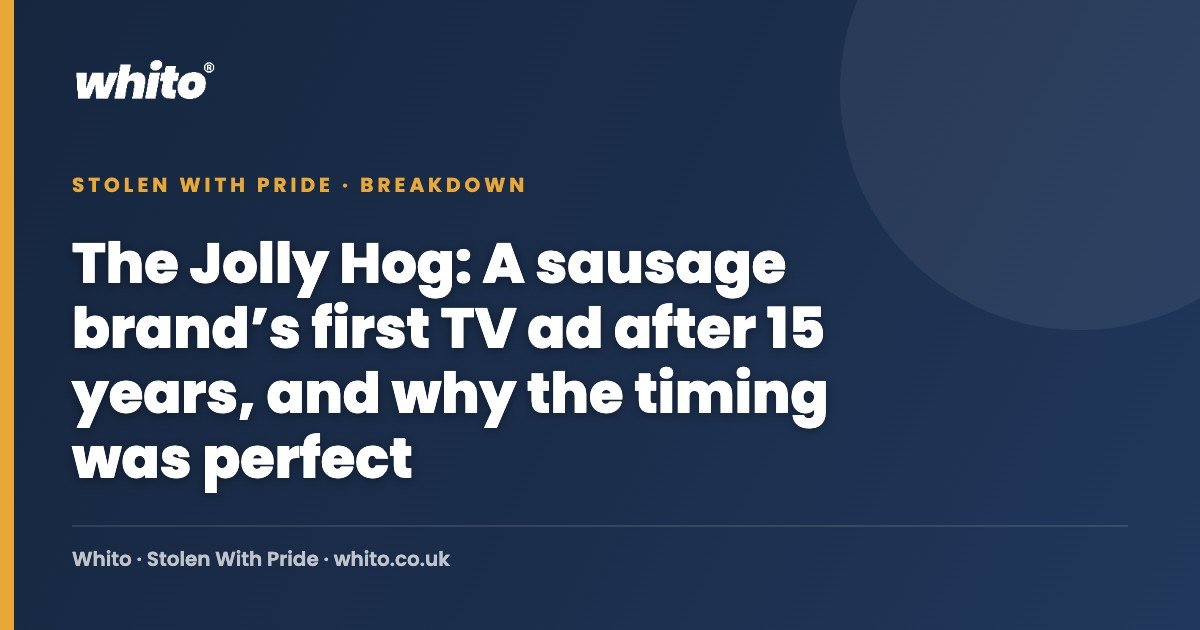 The Jolly Hog: A sausage brand’s first TV ad after 15 years, and why the timing was perfect — Whito