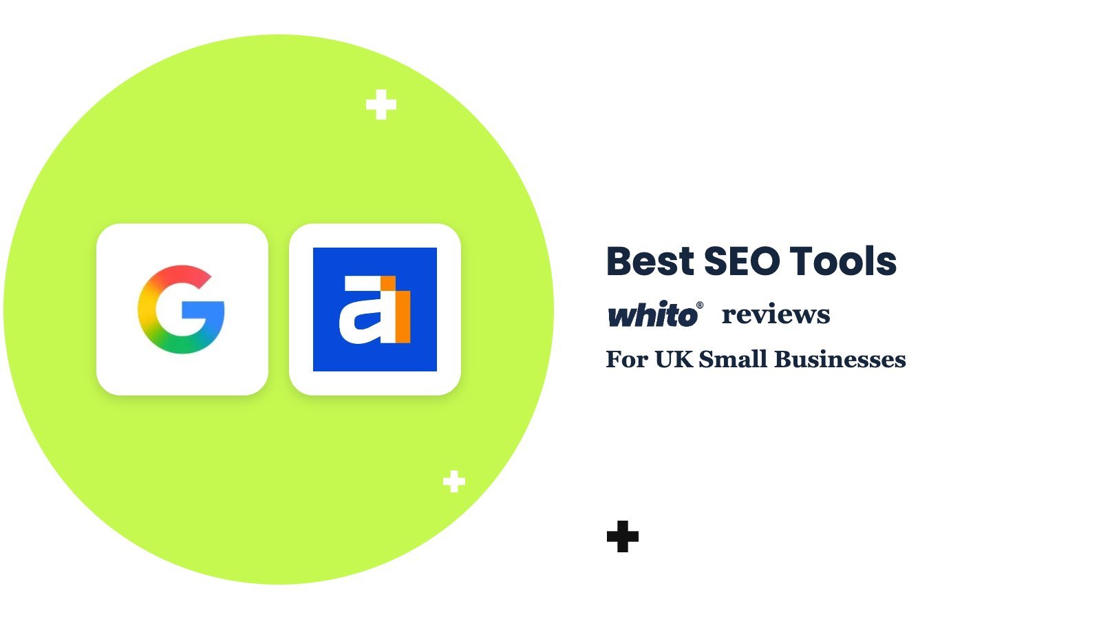 Google, Ahrefs logos – Best SEO Tools, reviewed by Whito for UK small businesses