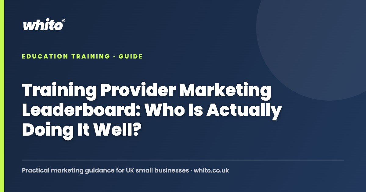 Training Provider Marketing Leaderboard: Who Is Actually Doing It Well? — Whito