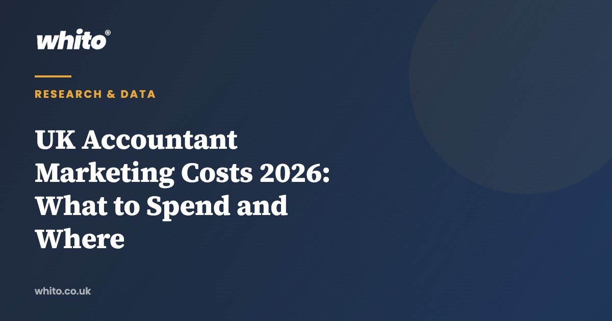 UK Accountant Marketing Costs 2026: What to Spend and Where — Whito