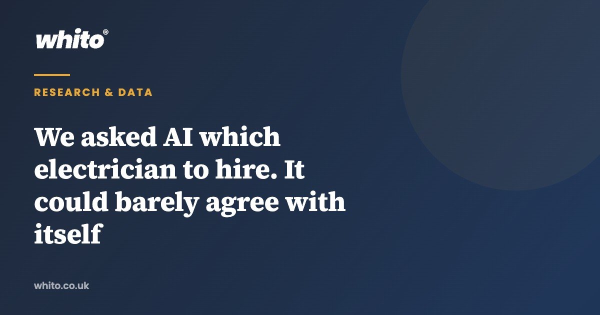 We asked AI which electrician to hire. It could barely agree with itself — Whito