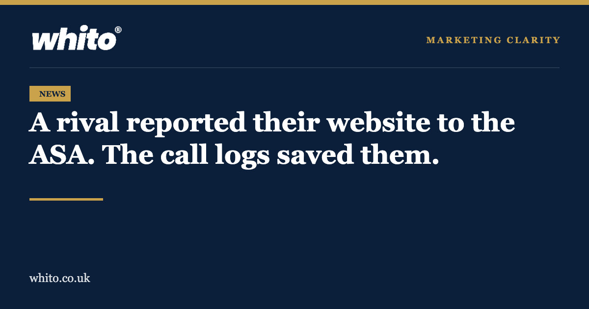Whito news graphic: a rival reported their website to the ASA, the call logs saved them