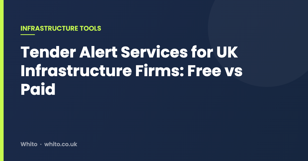 Tender Alert Services for UK Infrastructure Firms: Free vs Paid