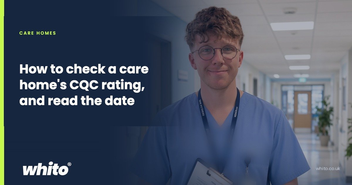 Navy Whito guide card for care homes: "How to check a care home's CQC rating, and read the date"