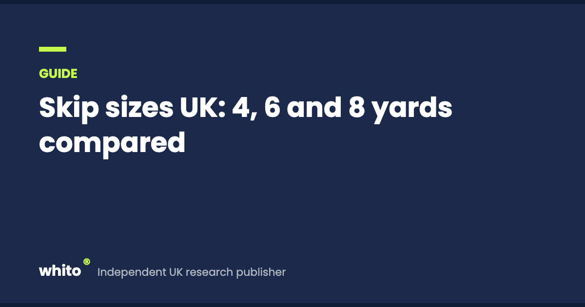 Skip sizes UK: 4, 6 and 8 yards compared